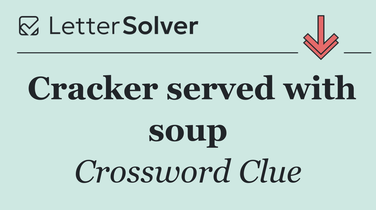 Cracker served with soup