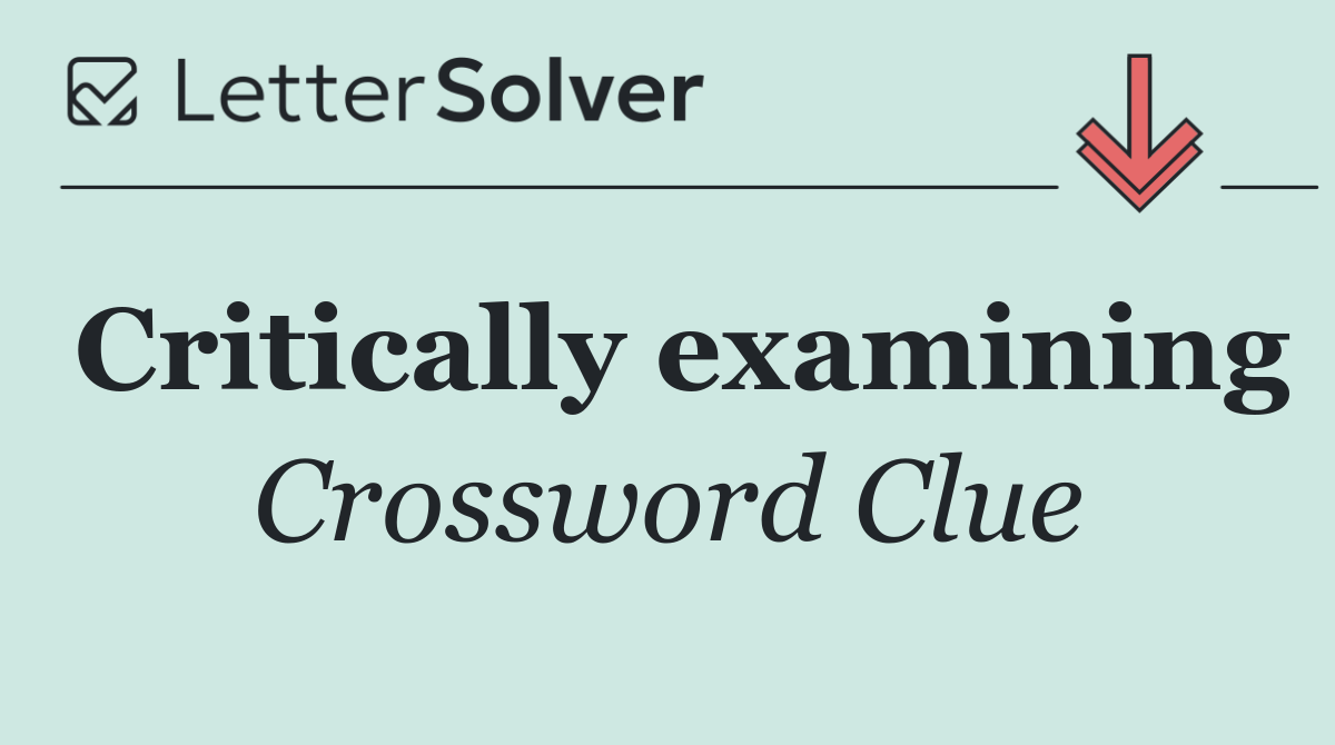 Critically examining