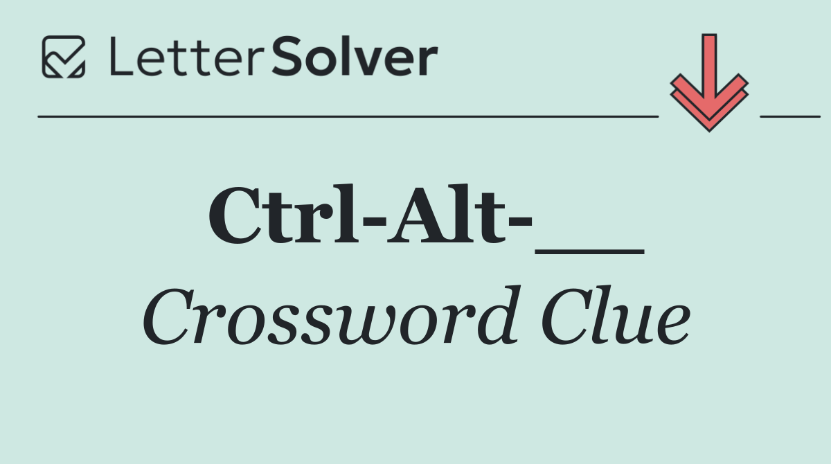 Ctrl Alt __