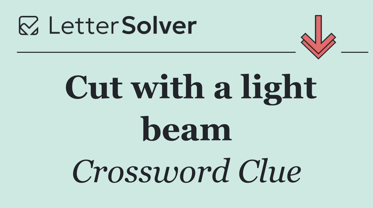 Cut with a light beam