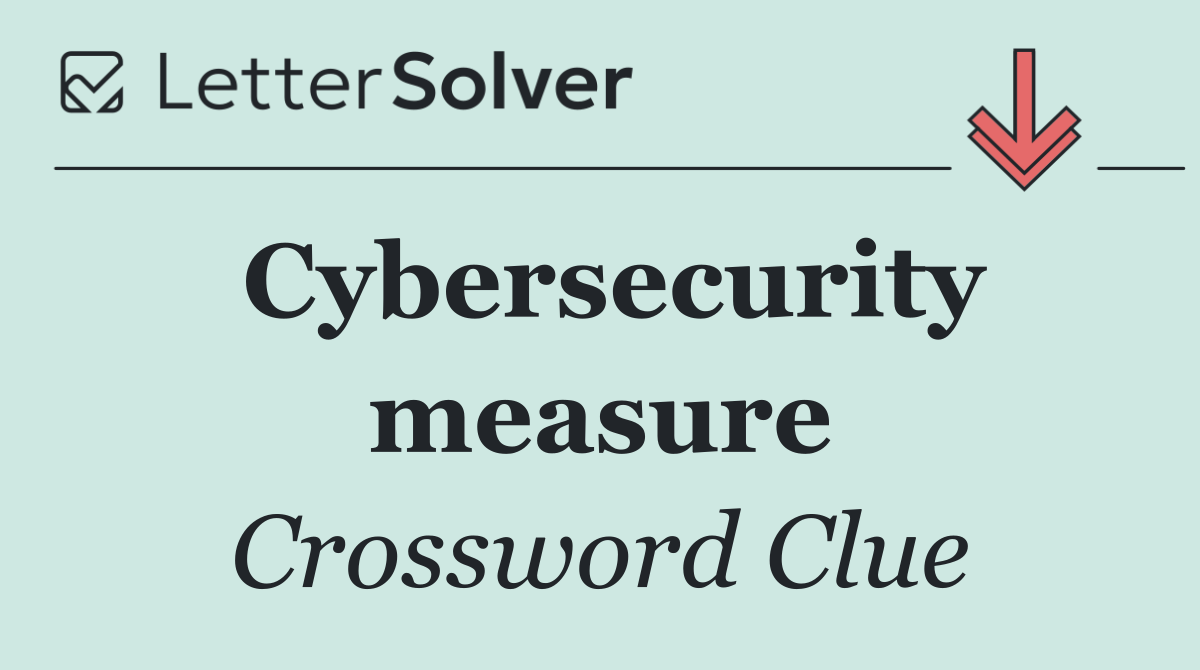 Cybersecurity measure