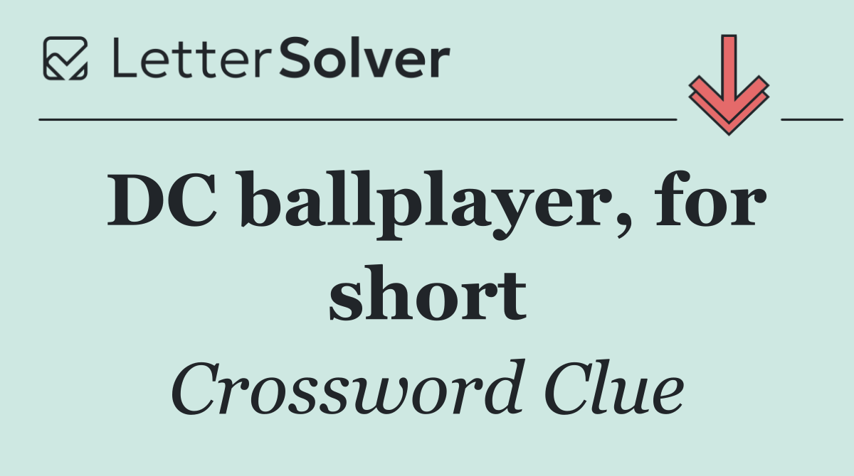 DC ballplayer, for short