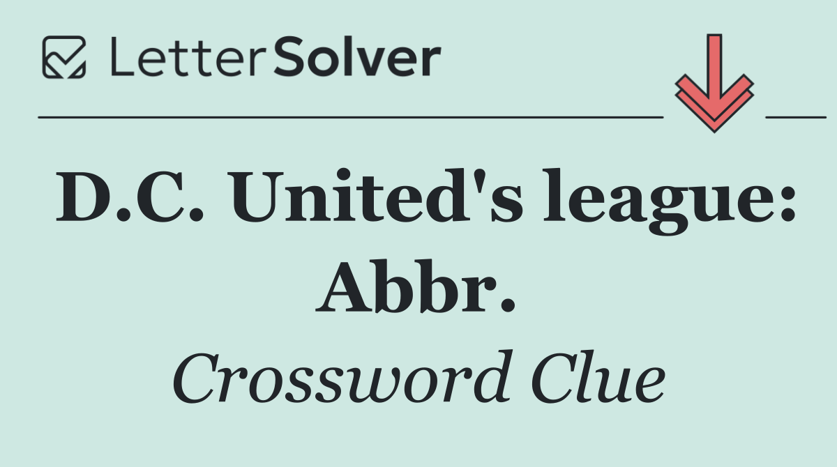 D.C. United's league: Abbr.