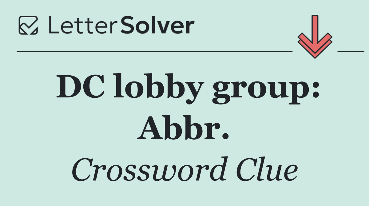 DC lobby group: Abbr.