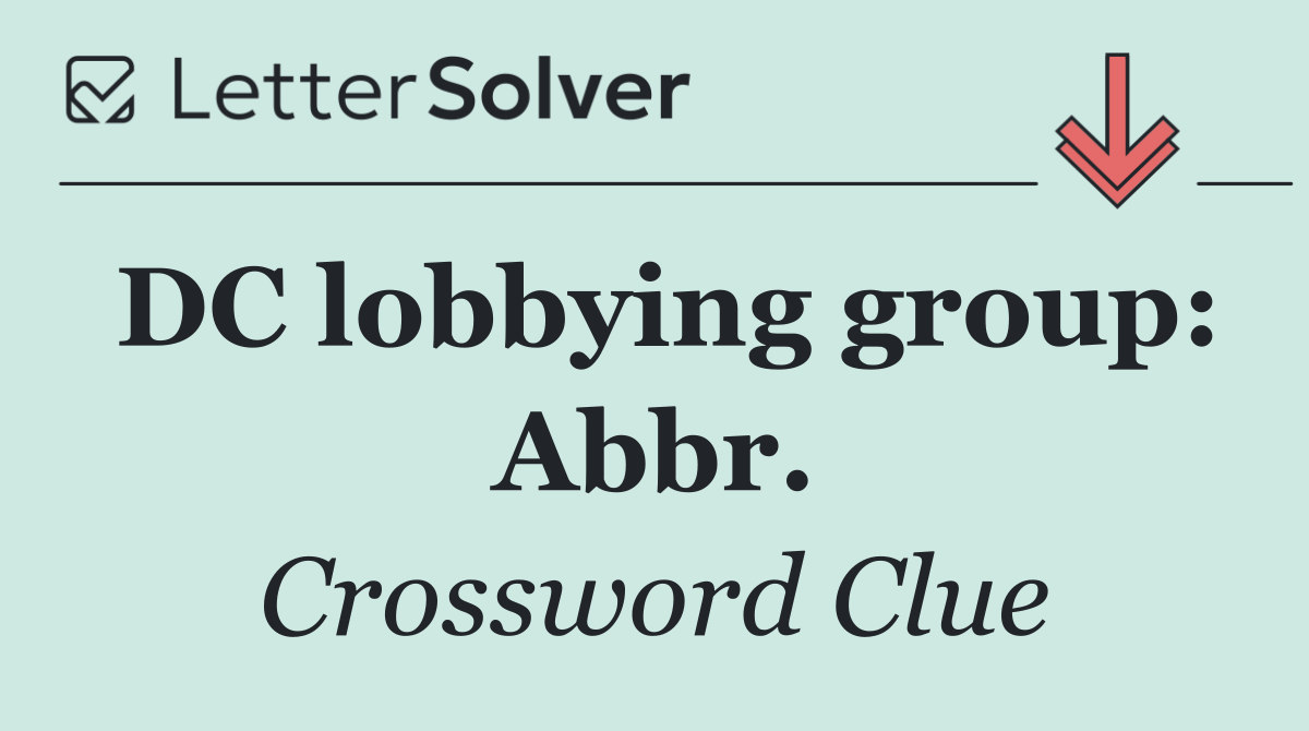 DC lobbying group: Abbr.