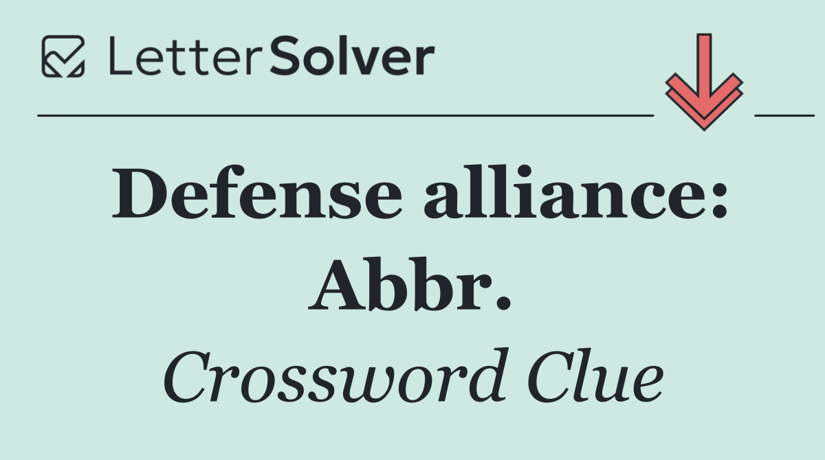 Defense alliance: Abbr.