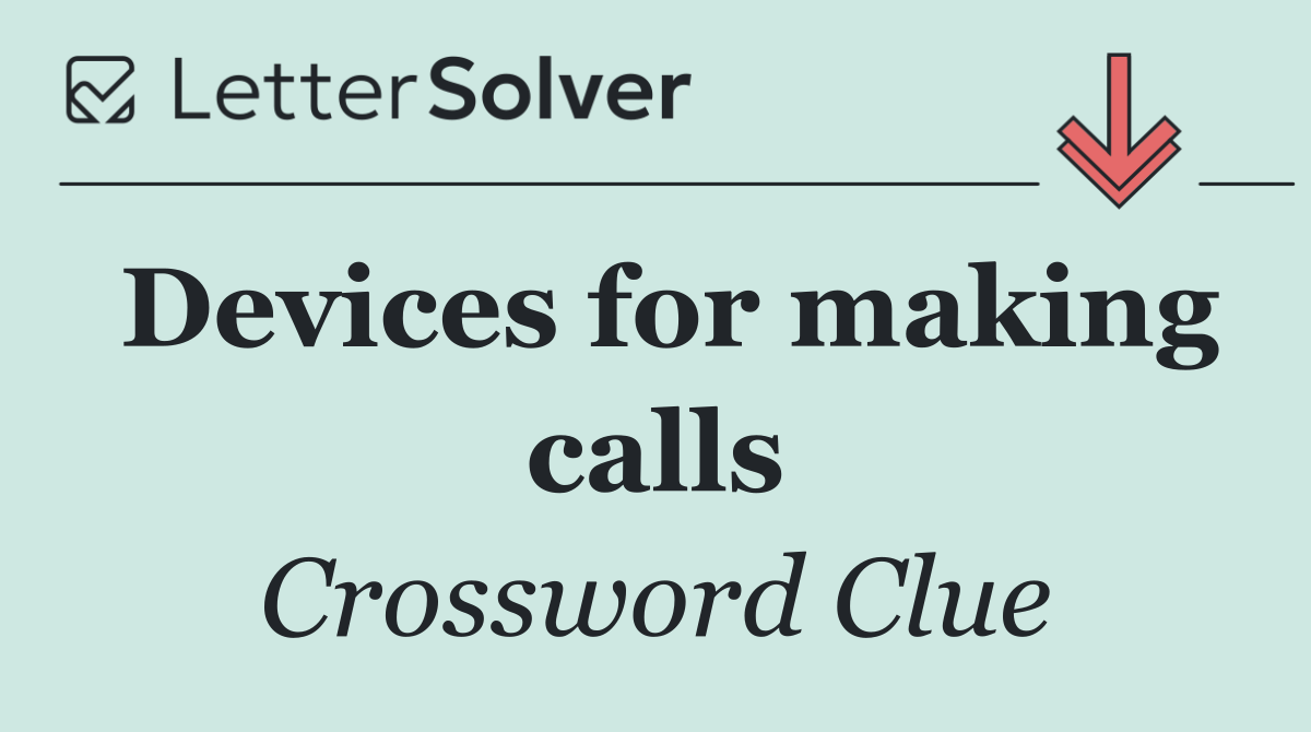 Devices for making calls