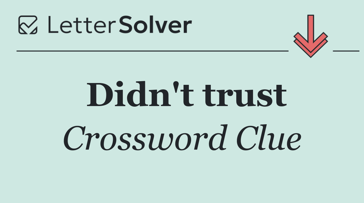 Didn't trust