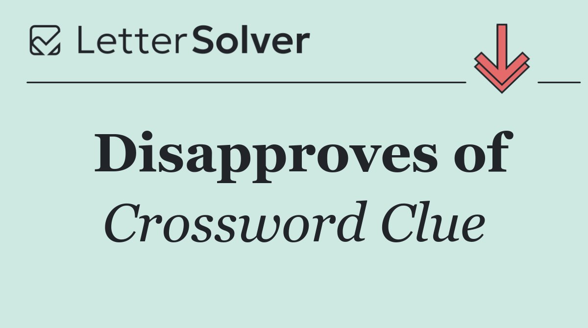Disapproves of