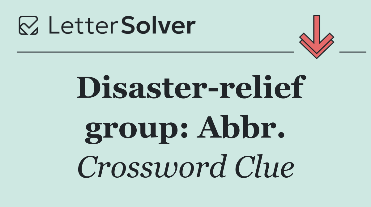 Disaster relief group: Abbr.