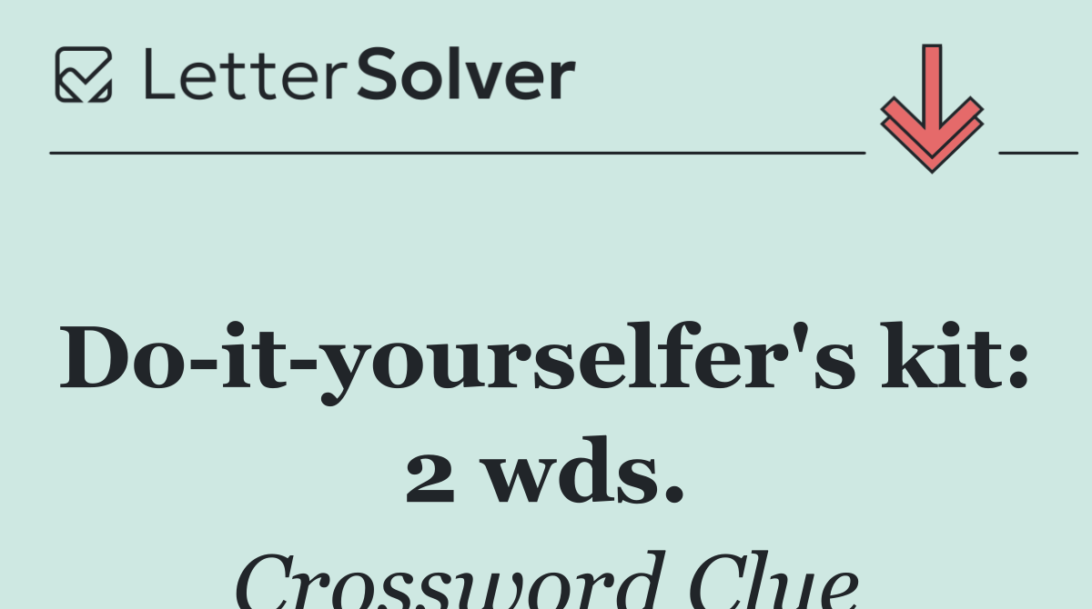 Do it yourselfer's kit: 2 wds.