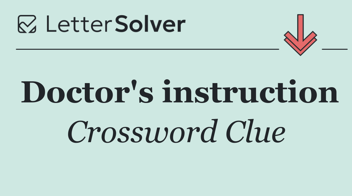 Doctor's instruction