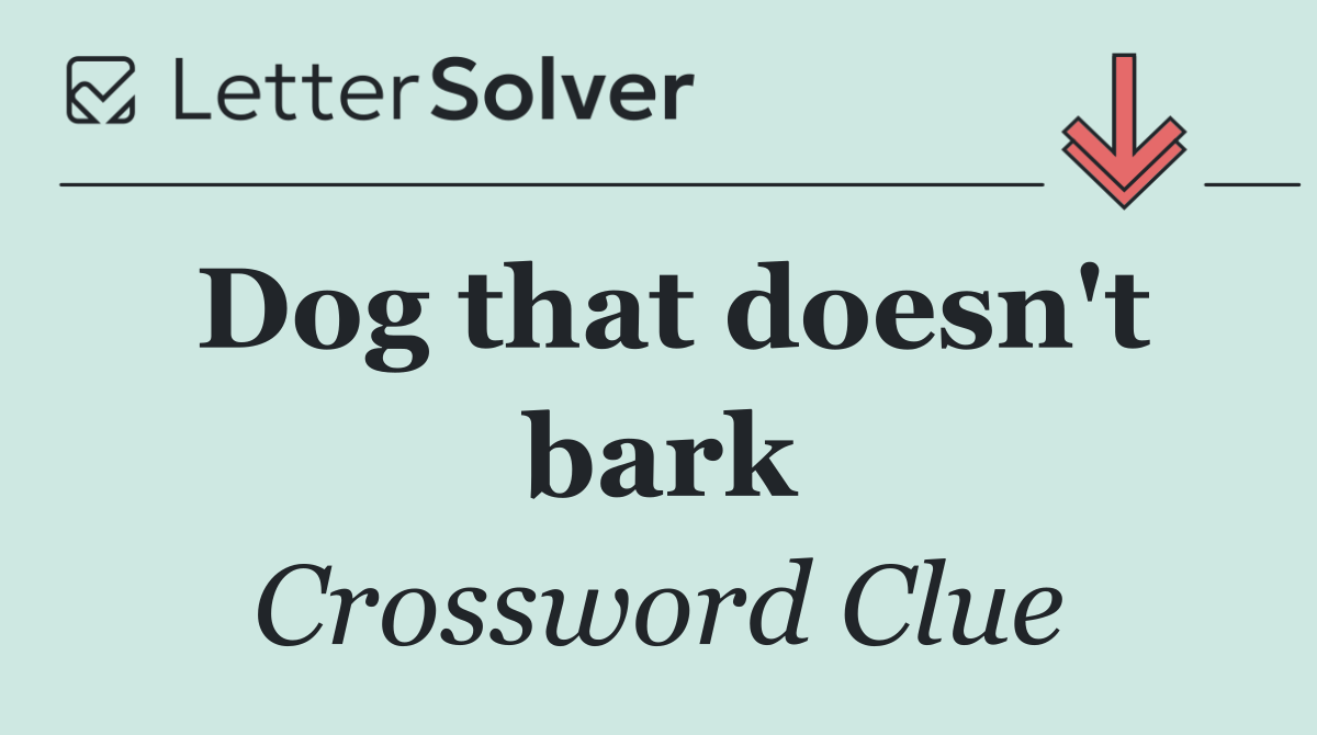 Dog that doesn't bark