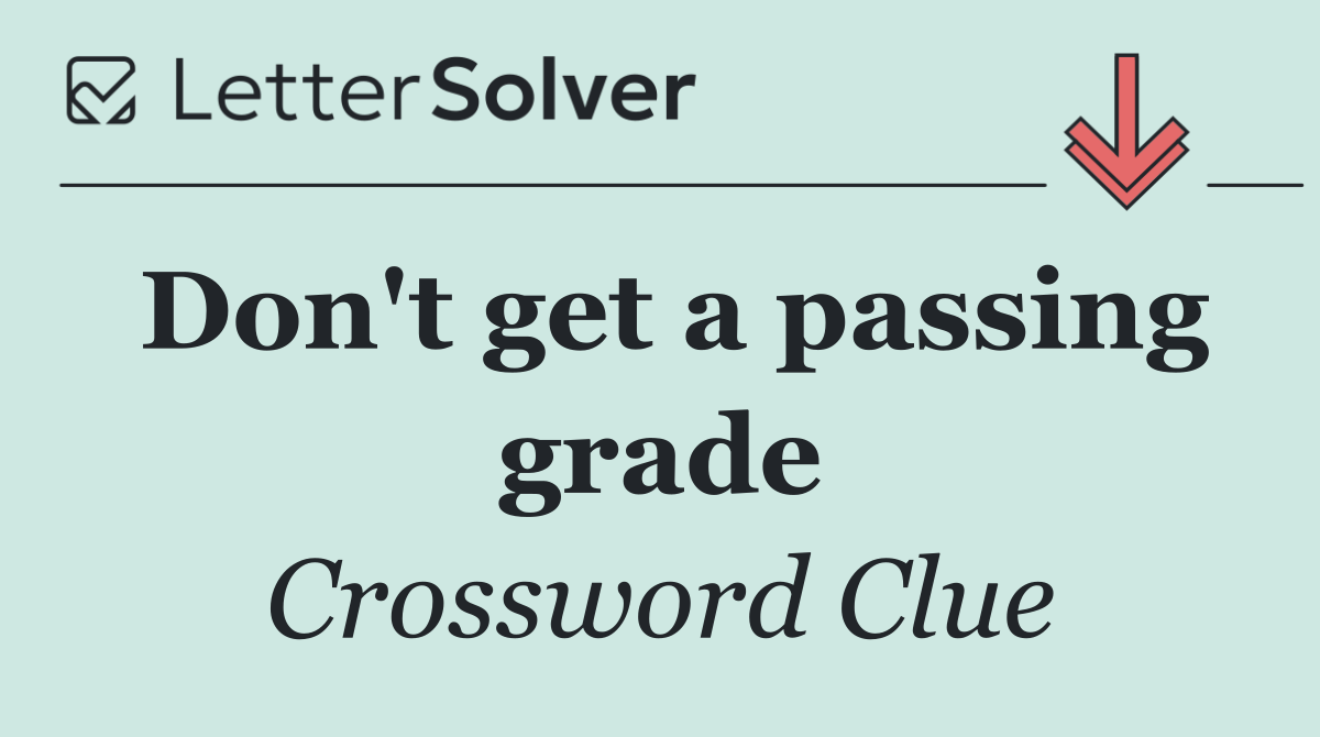 Don't get a passing grade