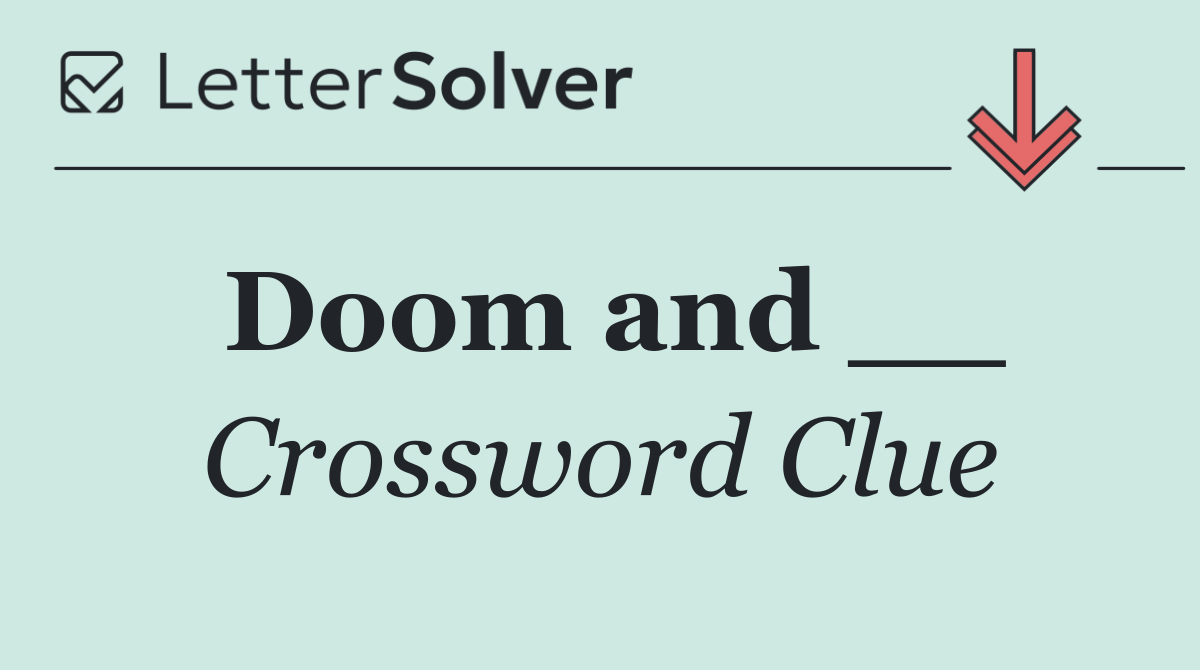 Doom and __