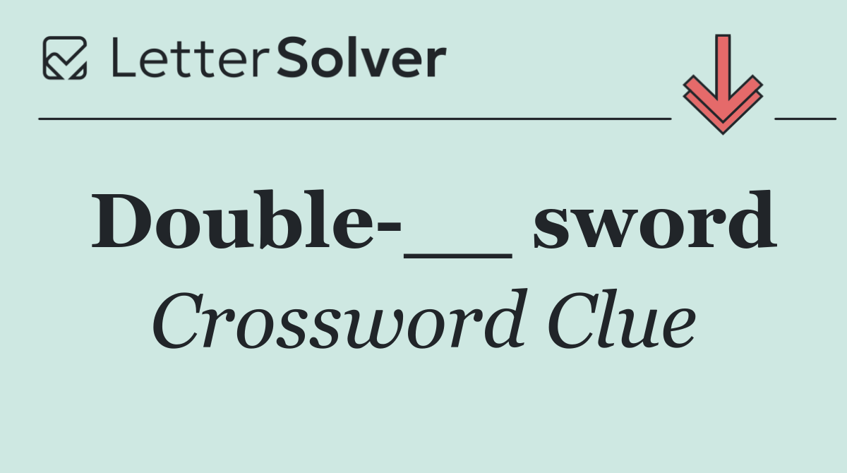 Double __ sword