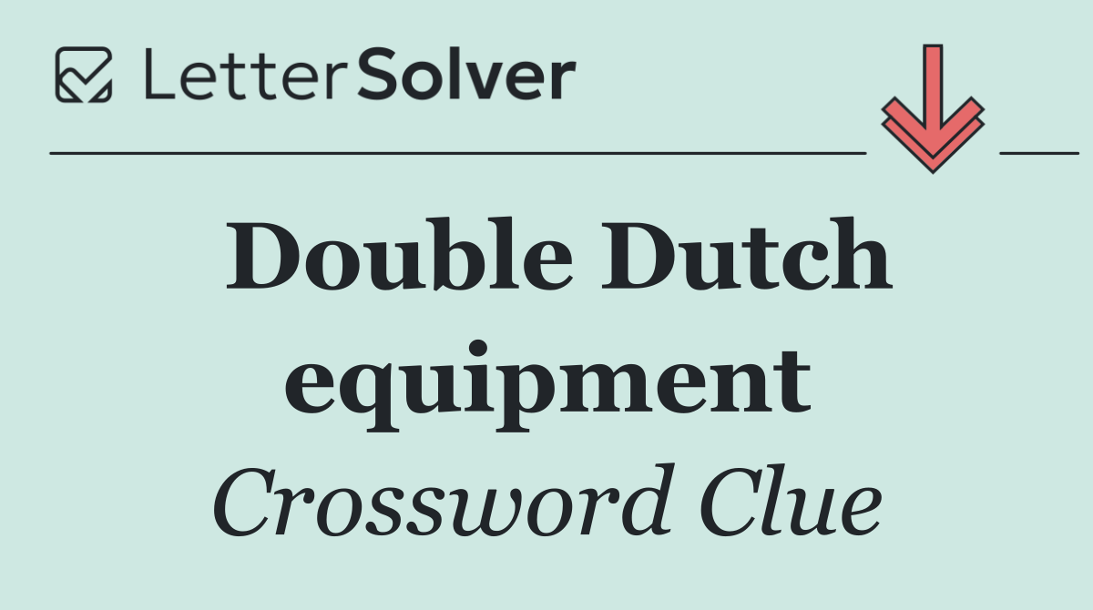 Double Dutch equipment