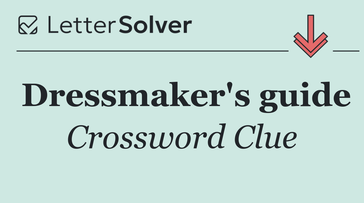 Dressmaker's guide