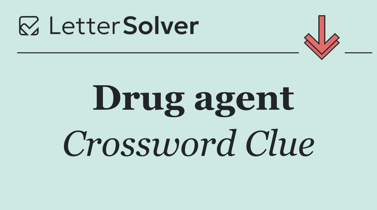 Drug agent