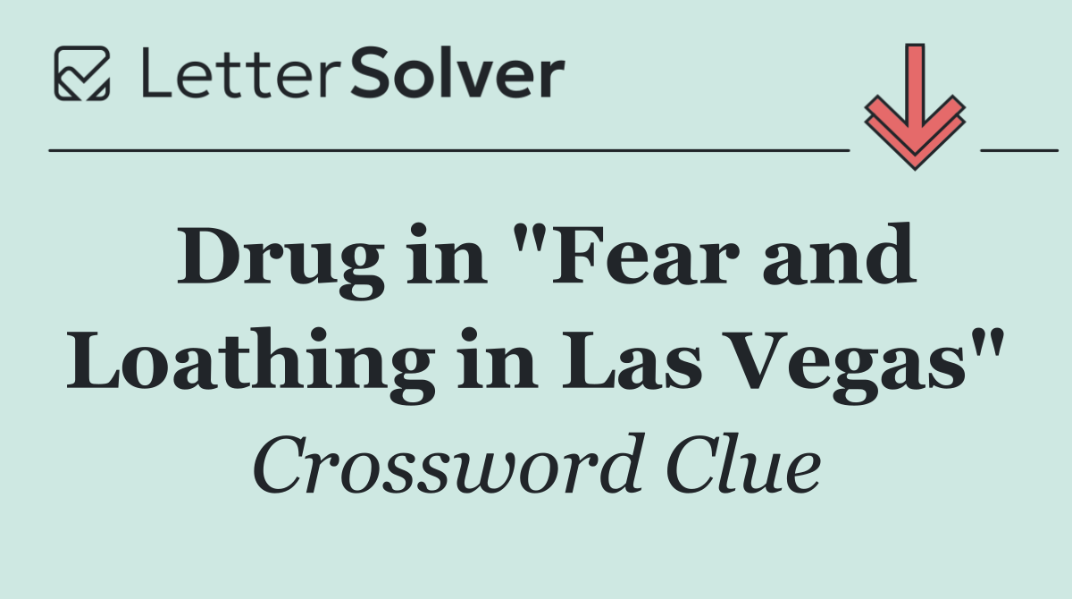 Drug in "Fear and Loathing in Las Vegas"