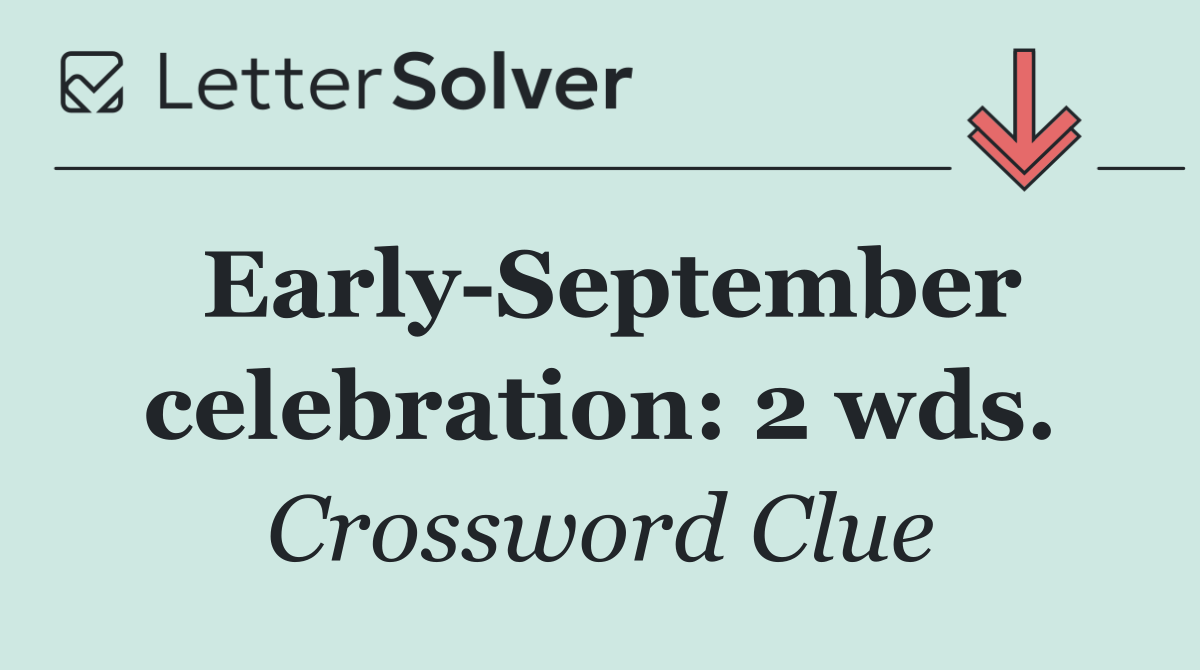 Early September celebration: 2 wds.