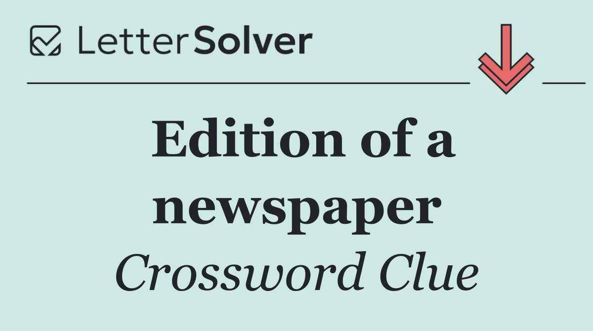 Edition of a newspaper