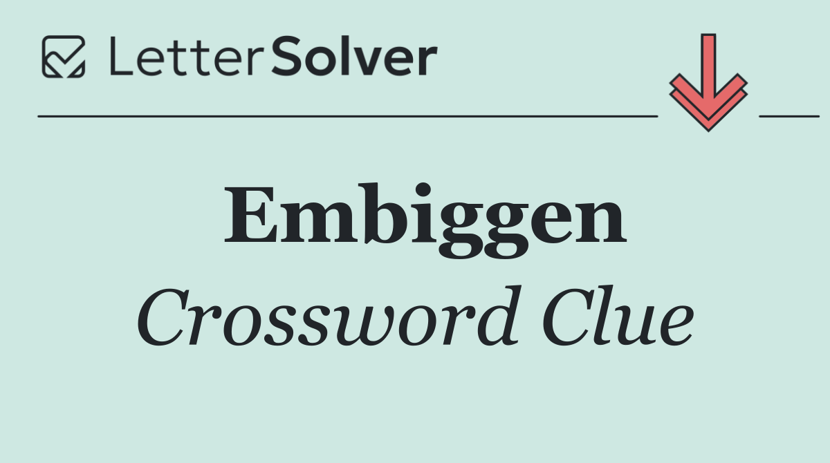 Embiggen