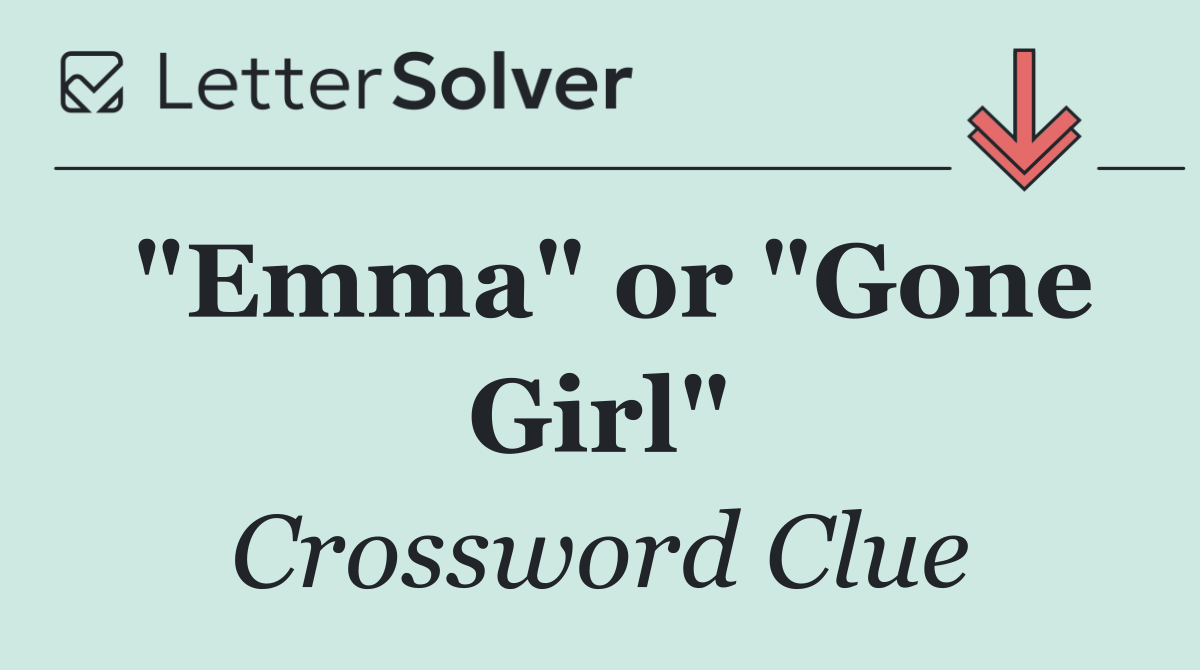 "Emma" or "Gone Girl"