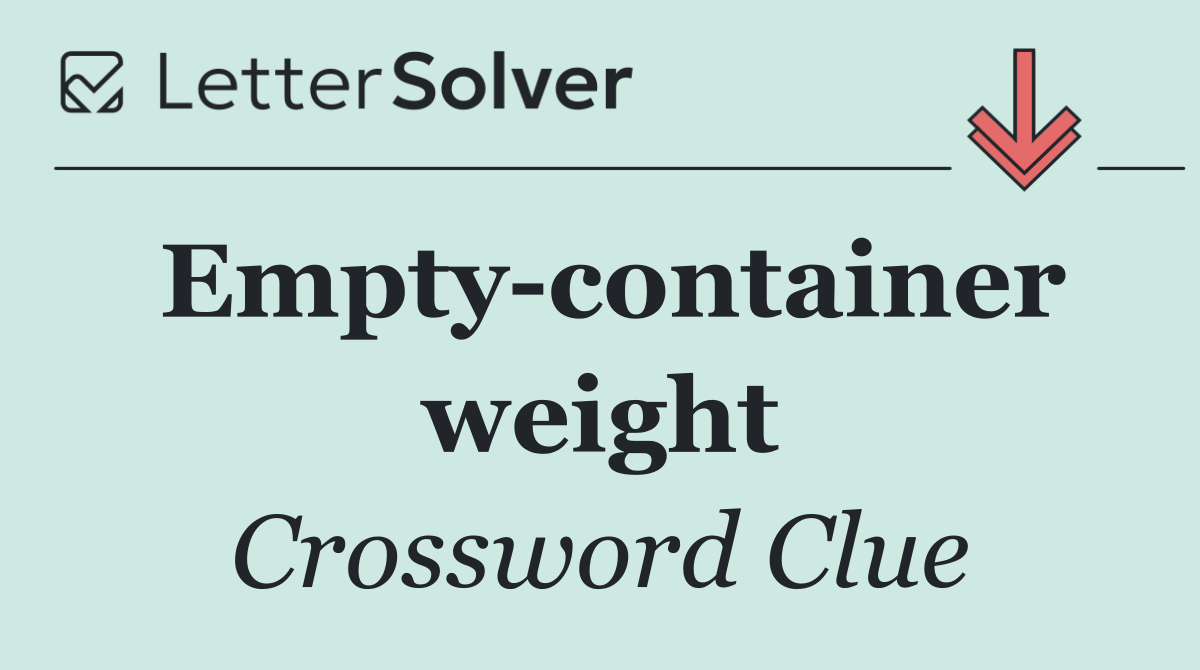 Empty container weight