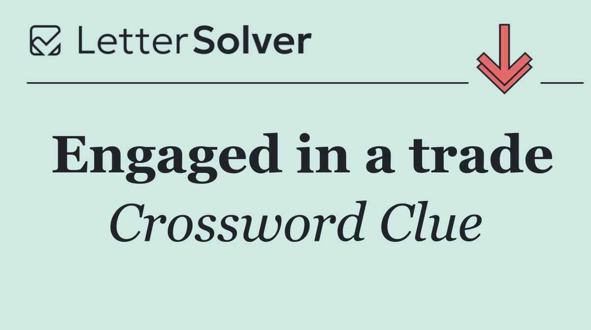 Engaged in a trade