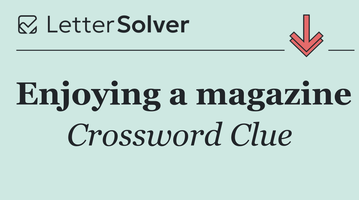 Enjoying a magazine