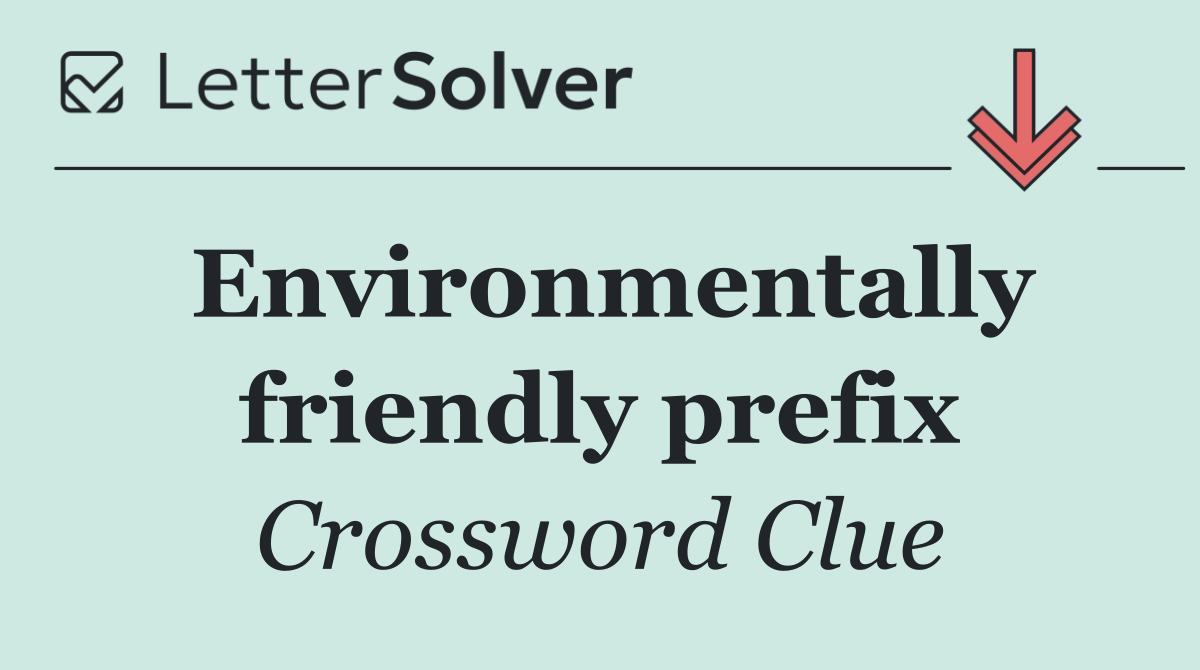 Environmentally friendly prefix