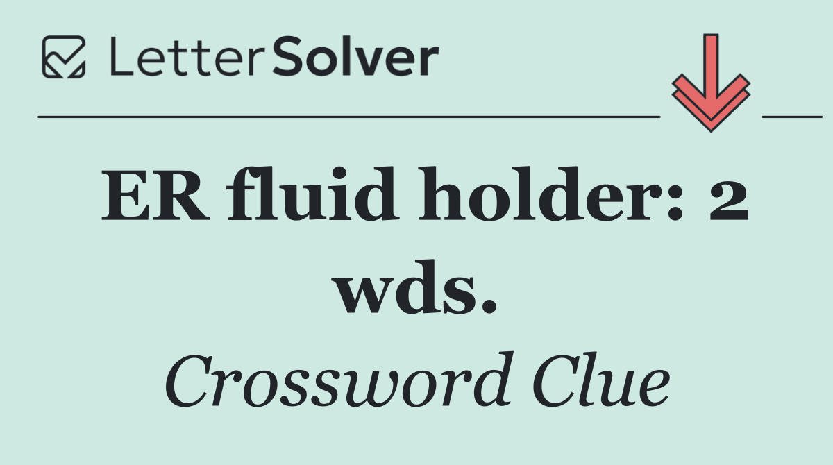 ER fluid holder: 2 wds.