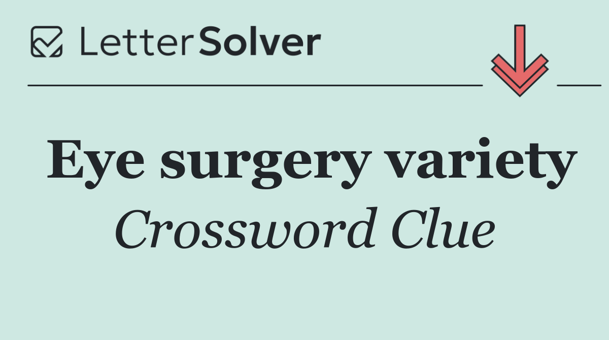 Eye surgery variety