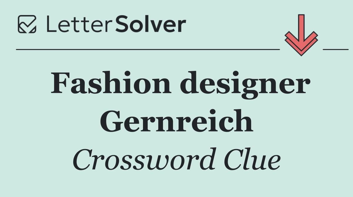 Fashion designer Gernreich