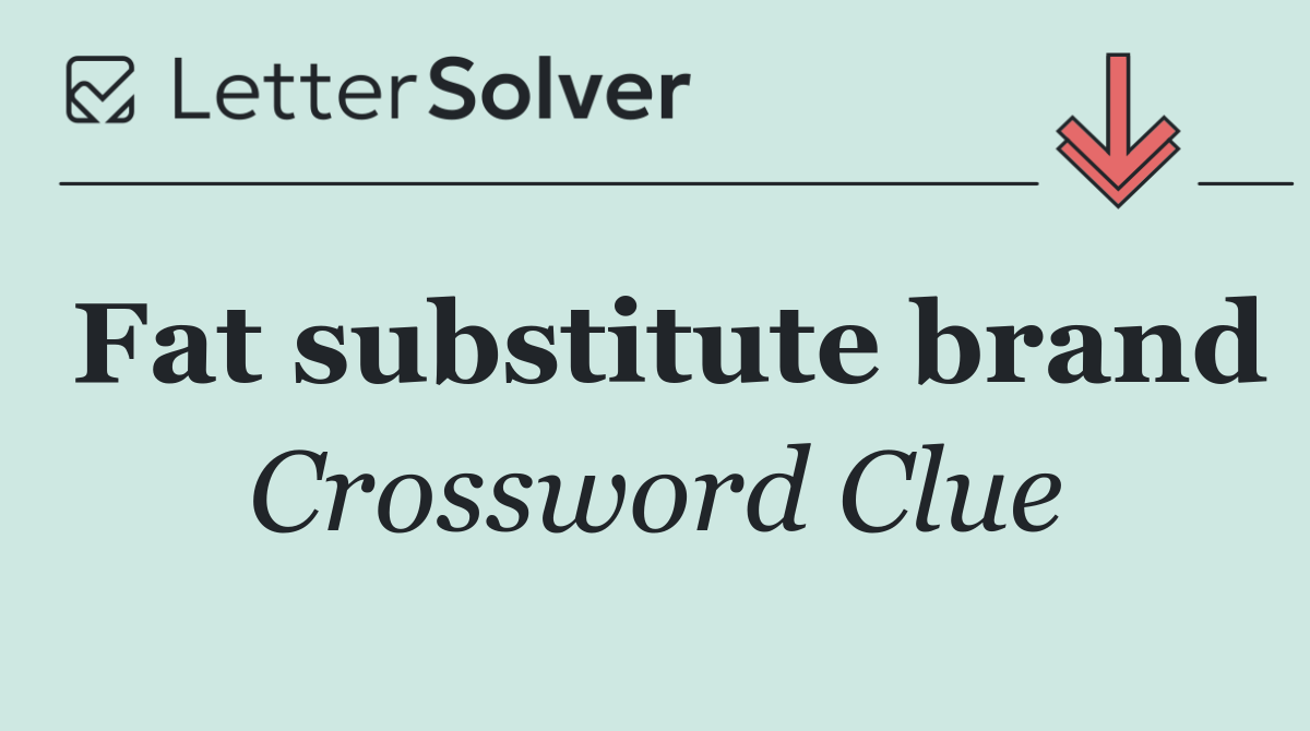 Fat substitute brand