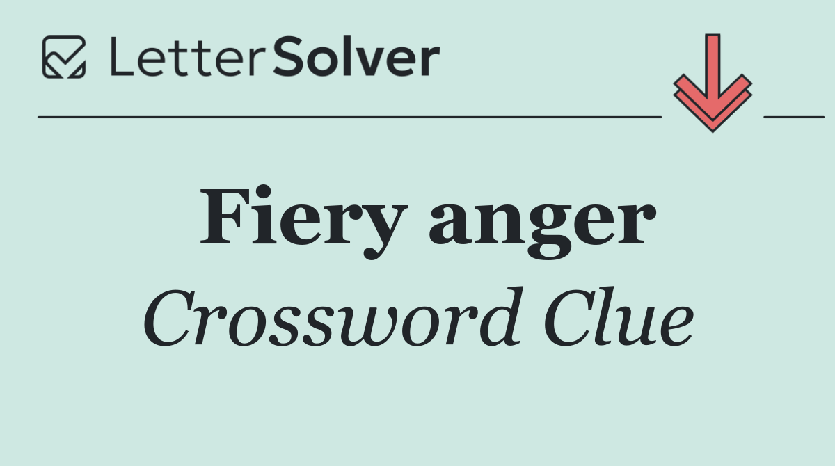 Fiery anger