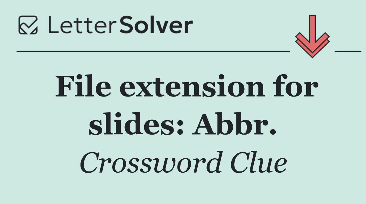 File extension for slides: Abbr.
