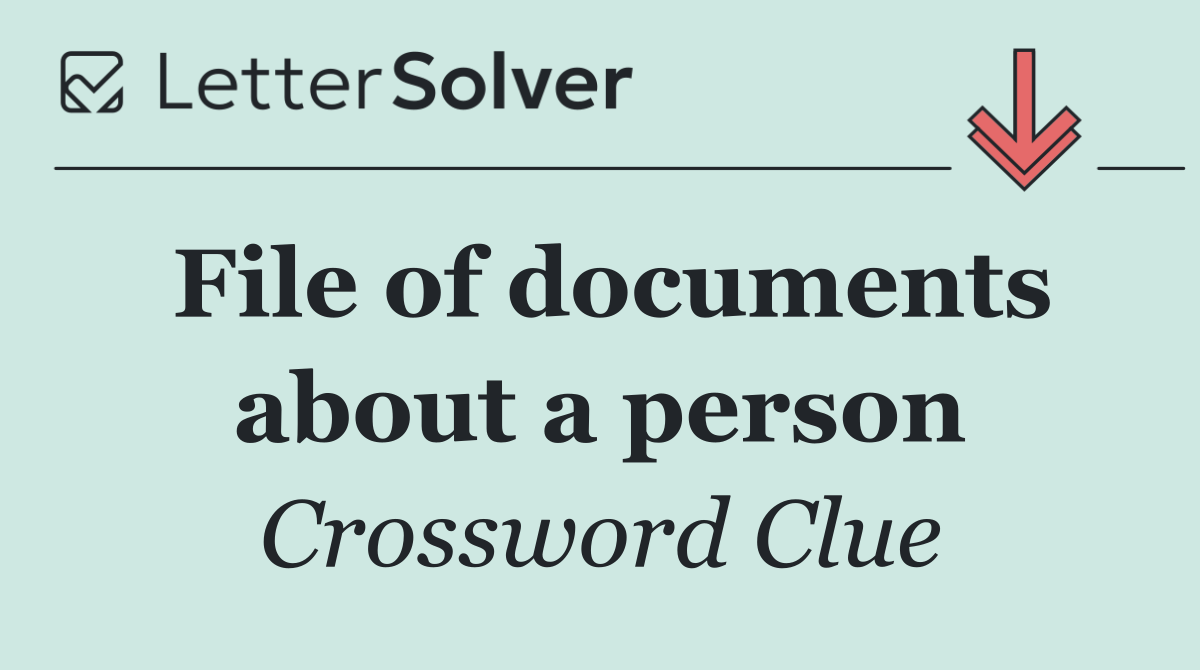 File of documents about a person