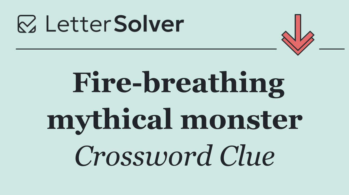 Fire breathing mythical monster