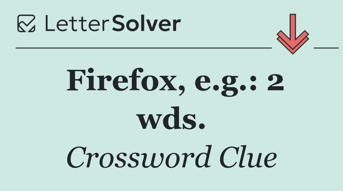 Firefox, e.g.: 2 wds.