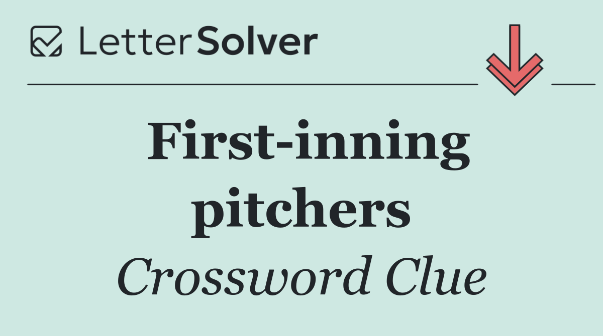 First inning pitchers