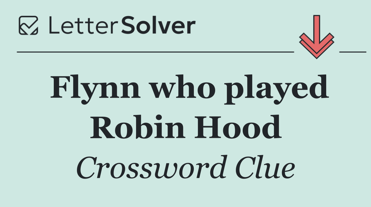 Flynn who played Robin Hood