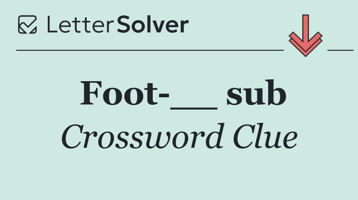 Foot __ sub