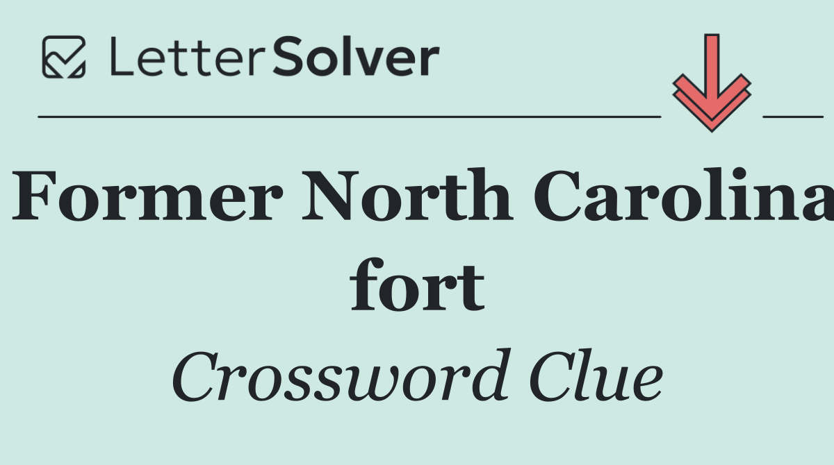 Former North Carolina fort