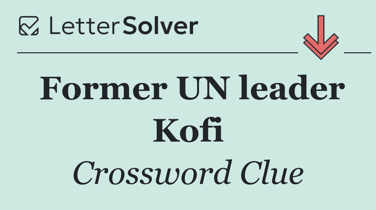 Former UN leader Kofi