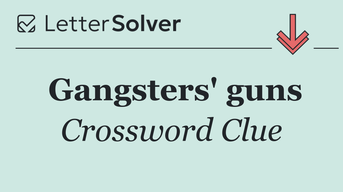 Gangsters' guns