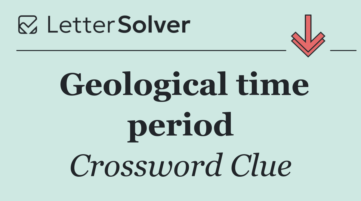Geological time period