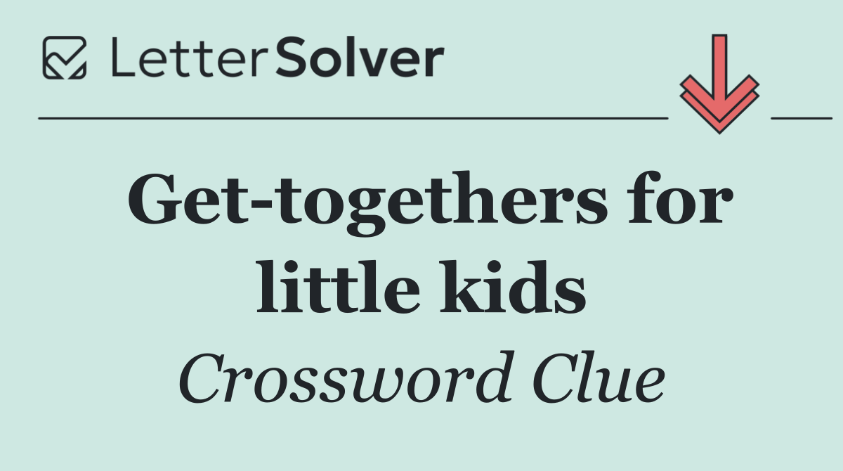 Get togethers for little kids