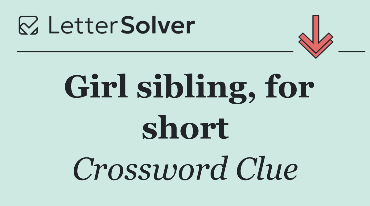 Girl sibling, for short